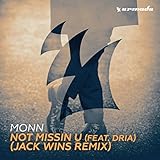  Not Missin U (feat. Dria) (Jack Wins Remix)
