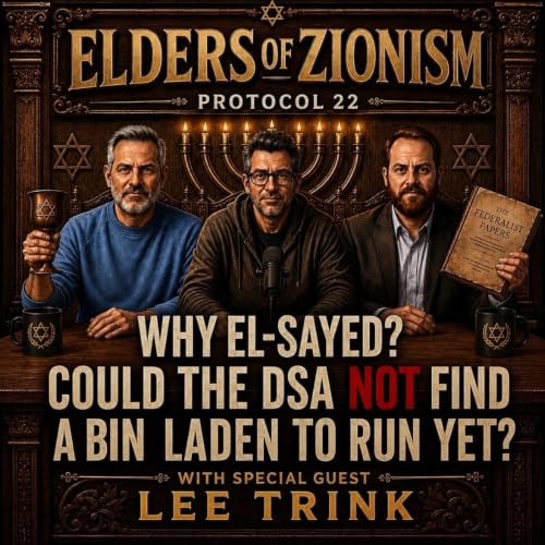Protocol 22: Why EL-Sayed? Could The DSA Not Find A Bin Laden to Run Yet?
