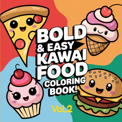 Bold & Easy Kawai Food Coloring Book | Libro da Colorare Kawaii Cibo: 75 Immagini da colorare stile kawaii (Kawaii Coloring Book