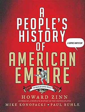 A People's History of American Empire: A Graphic Adaptation (American Empire Project)