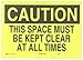 Brady 72975 14" Width x 10" Height B-120 Premium Fiberglass, Black on Yellow Maintenance Sign, Header "Caution", Legend "This Space Must Be Kept Clear At All Times"