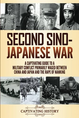 Second Sino-Japanese War: A Captivating Guide t... 1637163290 Book Cover