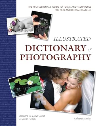 Illustrated Dictionary of Photography: The Professional's Guide to Terms and Techniques book cover
