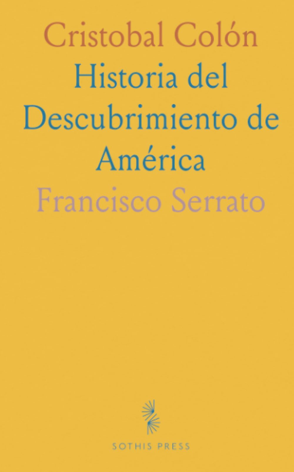 Cristobal Colón: Historia del Descubrimiento de América