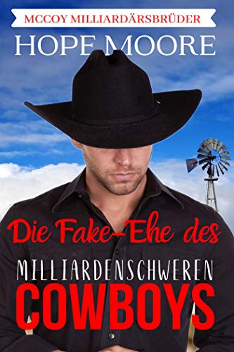 Die Fake-Ehe des milliardenschweren Cowboys (McCoy Milliardärsbrüder 1)