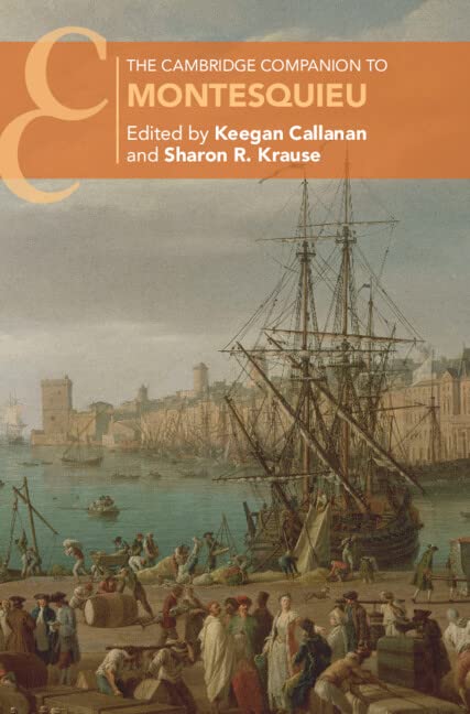 The Cambridge Companion to Montesquieu (Cambridge Companions to Philosophy)      Kindle Edition