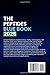 The Peptides Blue Book 2025: Discover the Latest Research Behind Optimal Health, Muscle Growth, and Anti-Aging Strategies (150 Protocols + Dosage Guide)