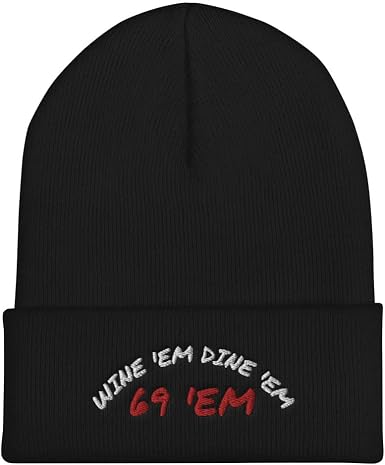 Wine Em Dine Em Sixty Nine Em Hat 