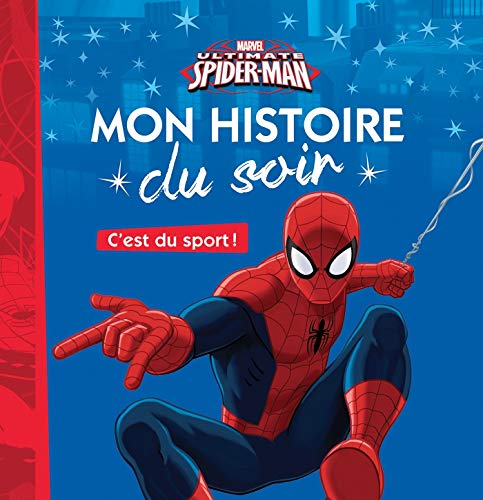 SPIDER-MAN - Mon Histoire du Soir - C'est du sport - MARVEL (French Edition) SPIDER-MAN - Mon Histoire du Soir - C'est du sport - MARVEL (French Edition)