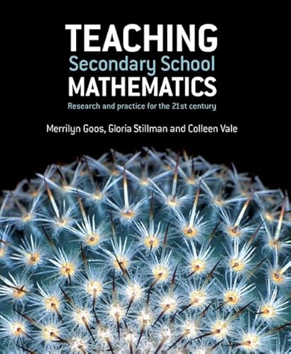 Teaching Secondary School Mathematics: Research and Practice for the 21st Century