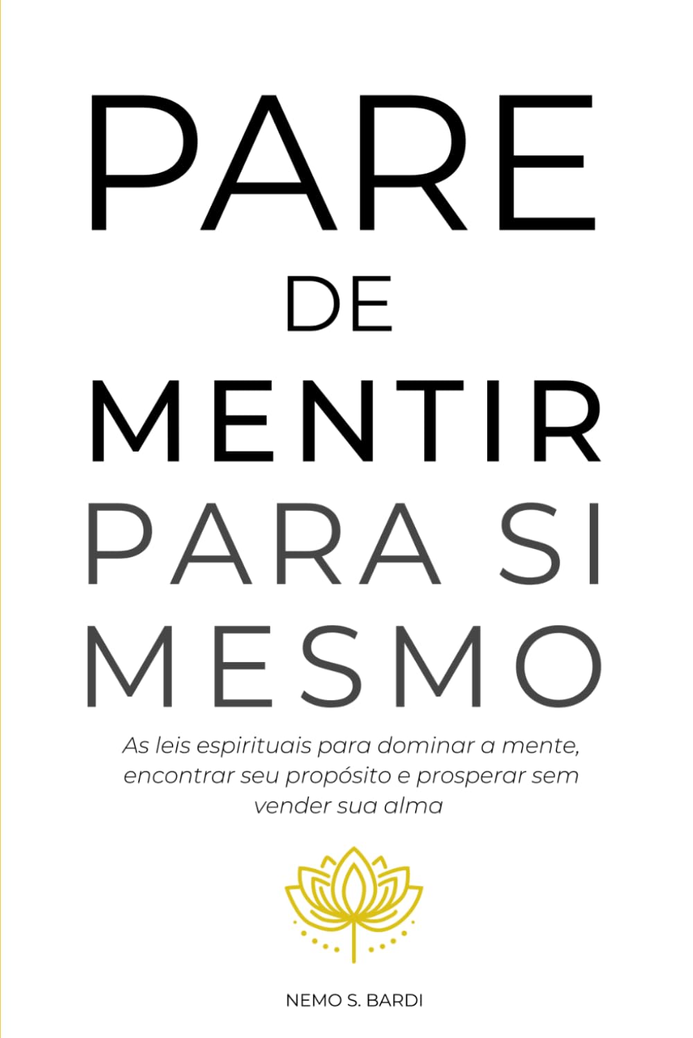 Pare de Mentir para Si Mesmo