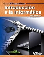 Introducción a la Informática. Edición 2010 (Guias Visuales / Visual Guides) 8441527229 Book Cover