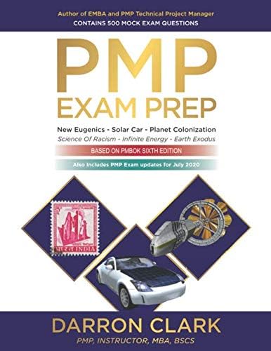 Darron Clark PMP(R) Exam Prep - July 2020 updates: New Eugenics Solar Car Planet Colonization