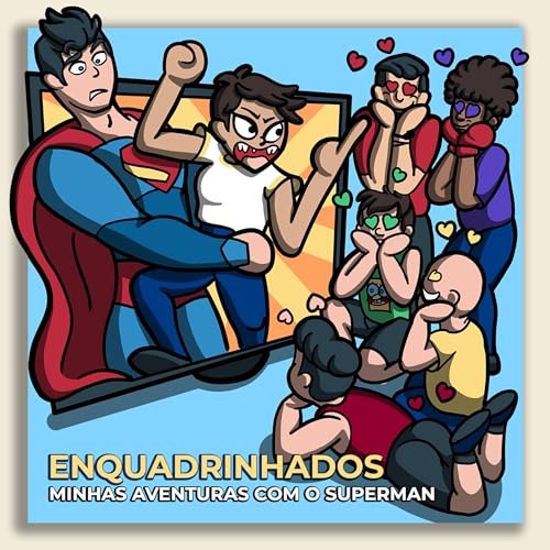Enquadrinhados #87 - Minhas Aventuras com o Superman