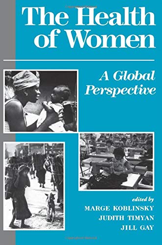 The Health Of Women: A Global Perspective      1st Edition