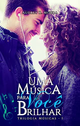 Uma Música Para Você Brilhar: Trilogia Músicas