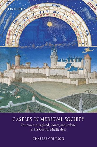 [(Castles in Medieval Society : Fortresses in England, France, and Ireland in the Central Middle Ages)] [By (author) Charles L.H. Coulson] published on (September, 2004)
