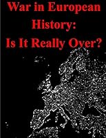 War in European History: Is It Really Over? 1519761481 Book Cover