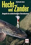  Hecht und Zander: Angeln in schwierigen Gewässern