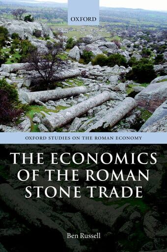 The Economics of the Roman Stone Trade analyse logistique empire