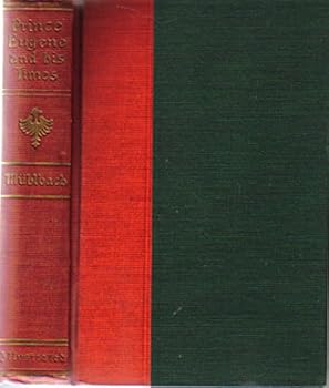 Hardcover Prince Eugene and His Times: An Historical Novel Book