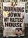 Burning Down My Masters' House: My Life at the New York Times