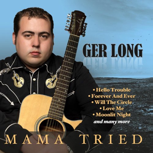 Amazon.com: Mama Tried : Ger Long: Digital Music