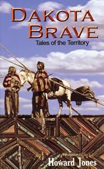 Paperback Dakota Brave: Tales of the Territory Book