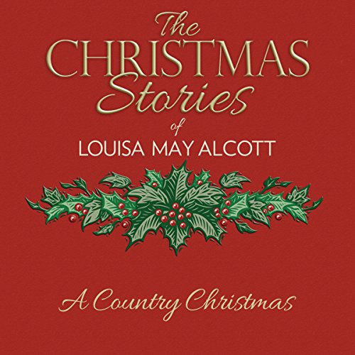 A Country Christmas by Louisa May Alcott episode artwork