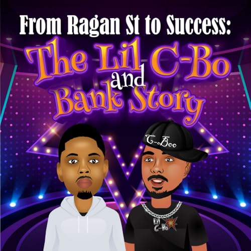 From Regan St to Success: The Lil C-Bo and Bank Story