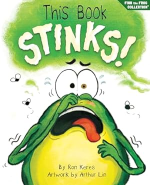 This Book Stinks!: A Funny And Interactive Story For Kids (Finn the Frog Collection)