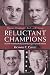 Reluctant Champions