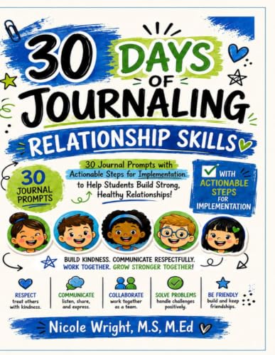 30 Days of Journaling: Relationship Skills: A Ready-to-use Journal Book with prompts and actionable steps to help students become the best they can be. image 2