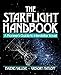 The Starflight Handbook: A Pioneer's Guide to Interstellar Travel