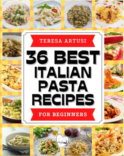 36 BEST ITALIAN PASTA RECIPES - For Beginners: Ultimate Guide! 36 Quick & Easy recipes for the most famous Italian sauces! In full color, it includes the important secrets for cooking perfect pasta image 2