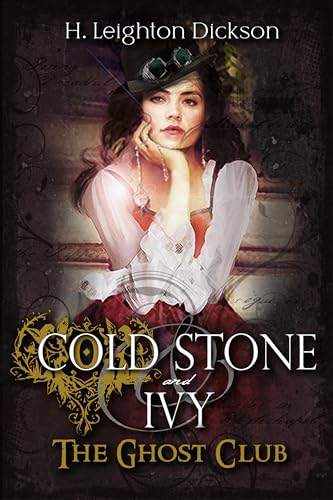 Cold Stone & Ivy: The Ghost Club (The Empire of Steam Book 1)