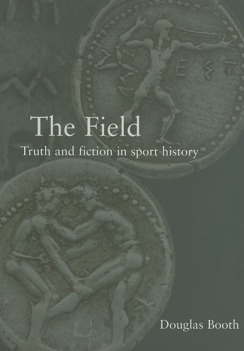 The Field: Truth and Fiction in Sport History