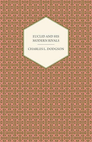 Euclid And His Modern Rivals