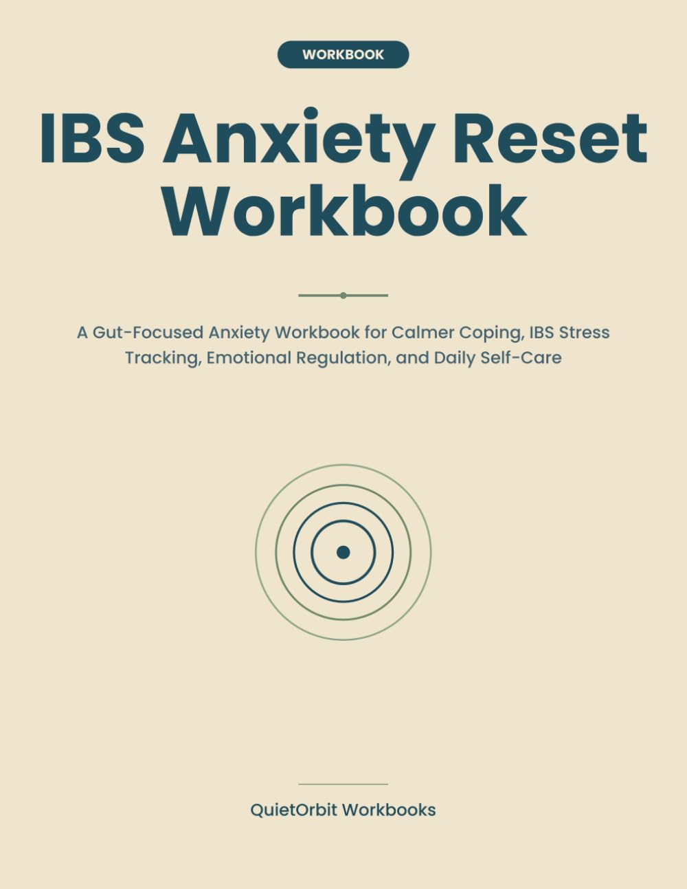 IBS Anxiety Reset Workbook: A Gut-Focused Anxiety Workbook for Calmer Coping, IBS Stress Tracking, Emotional Regulation, and Daily Self-Care