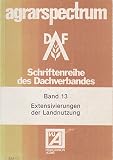 Extensivierungen der Landnutzung. Wege zur Sicherung von Naturpotentialen und zur Begrenzung des Mengenwachstums