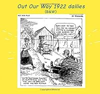 Out Our Way 1922 Dailies : Newspaper Comic Strips 1535298235 Book Cover
