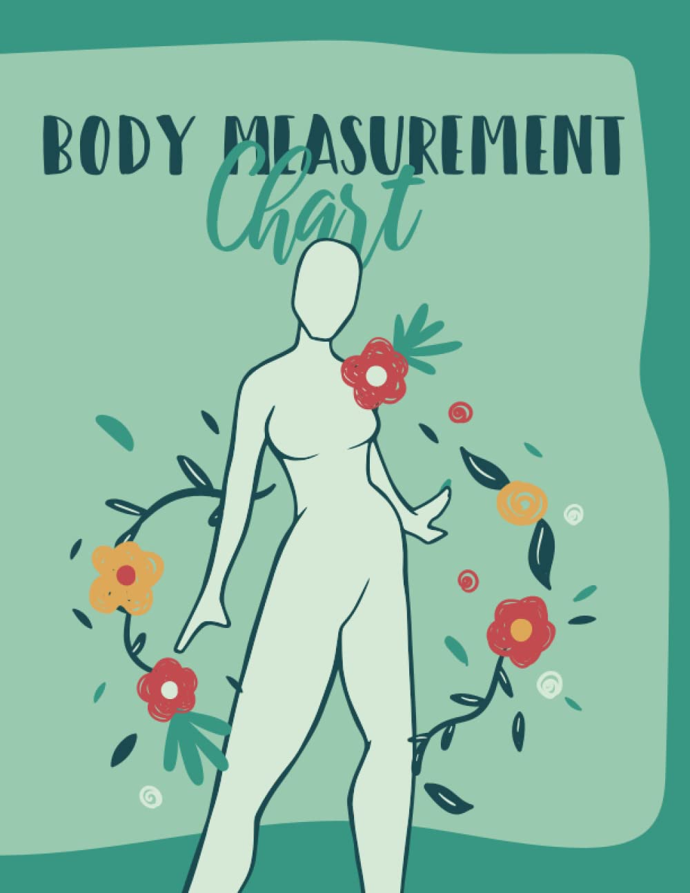 Body Measurement Chart: Body Measurement Journal, Logbook, Tracker, Planner, Weekly Weight Loss Chart , Size 8.5x11 Inch 109 pages.