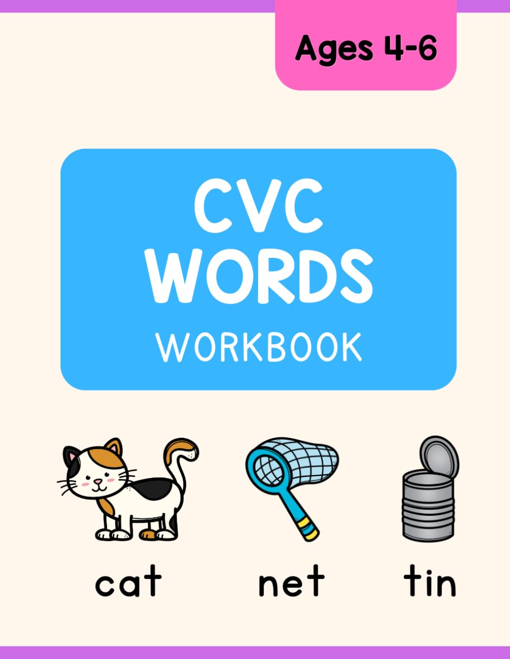 CVC Words Workbook: Short Vowels Phonics Practice for Ages 4 to 6