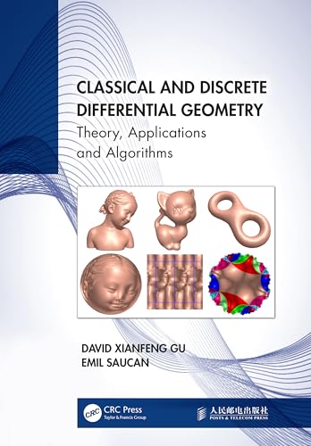 Classical and Discrete Differential Geometry: Theory, Applications and Algorithms view 2