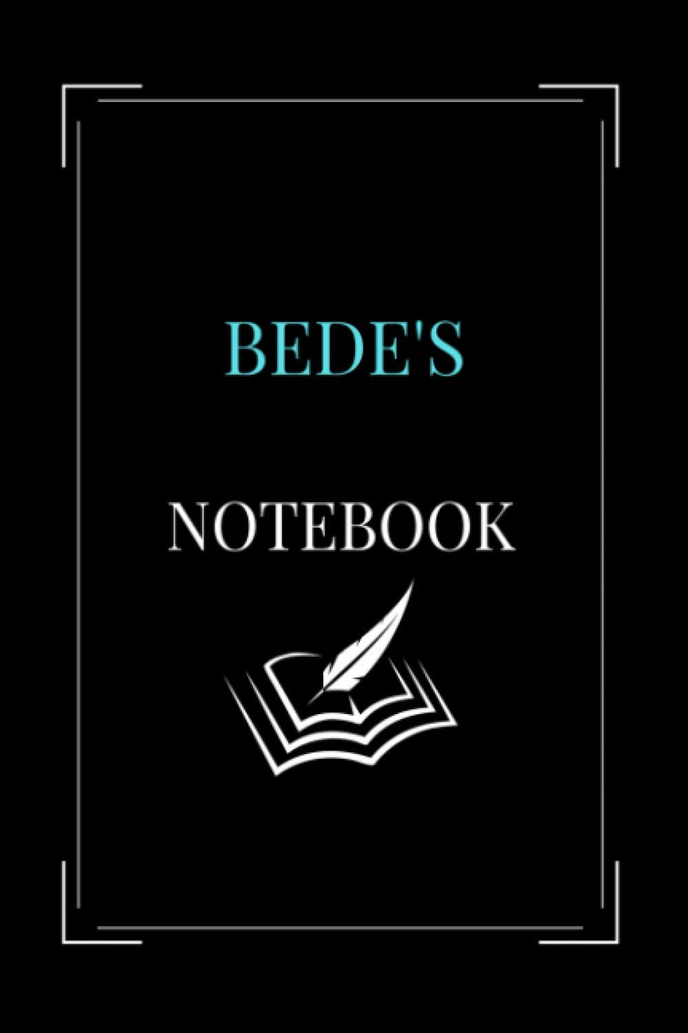 Bede's: Bede'SPersonalized Lined Ruled Paper Notebook Journal and Composition with Inspirational Designed Quotes for Men Women Teacher Teen to Take Note and Draw Daily Diary Writing