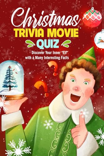 Christmas Trivia Movie Quiz: Discover Your Inner "Elf" With A Many Interesting Facts