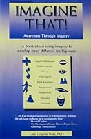Imagine That!: Awareness Through Imagery 1880396602 Book Cover