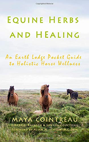 Earth Lodge Equine Herbs & Healing - An Pocket Guide to Holistic Horse Wellness