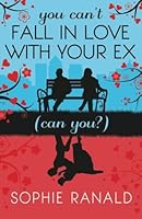 You Can’t Fall in Love With Your Ex 1515263916 Book Cover