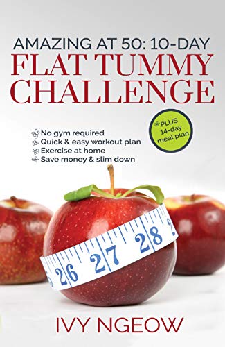 Amazing At 50 10 Day Flat Tummy Challenge Quick Easy Workout Plan Plus 14 Day Meal Plan Kindle Edition By Ngeow I Health Fitness Dieting Kindle Ebooks Amazon Com If you want to lose weight in 10 days, you can do it as long as you're dedicated and serious. amazing at 50 10 day flat tummy challenge quick easy workout plan plus 14 day meal plan